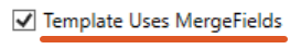 New Template Dialogue_Template uses mergefields dropdown.png