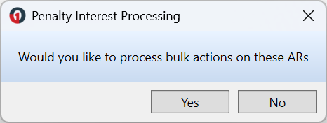 Penalty Interest Processing prompt asking whether to process additional bulk actions on the same Accounts Rendered, with Yes and No buttons to continue or return to Debtors.