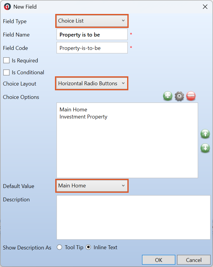 New Field window showing the Choice List field type selected, with the field name “Property Is To Be”, horizontal radio button layout selected, multiple choice options listed, a default value selected, and a description field displayed.