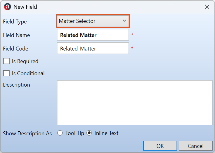 New Field window showing the Matter Selector field type selected, with the field name “Related Matter”, required and conditional options displayed, and a description field available.