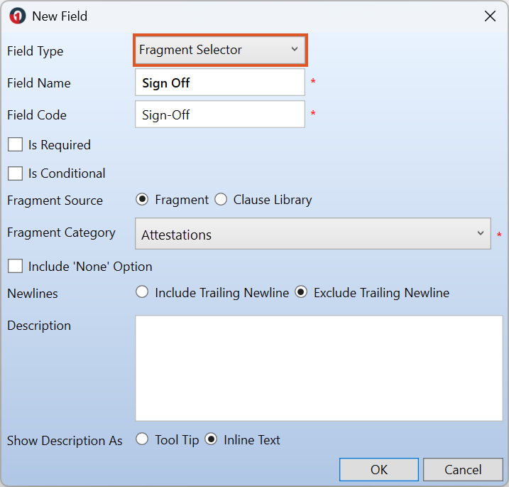 New Field window showing the Fragment Selector field type selected, with the field name “Sign Off”, required, conditional options, and fragment source options displayed, a fragment category selected, include none option available, newline settings shown, and a description field available.