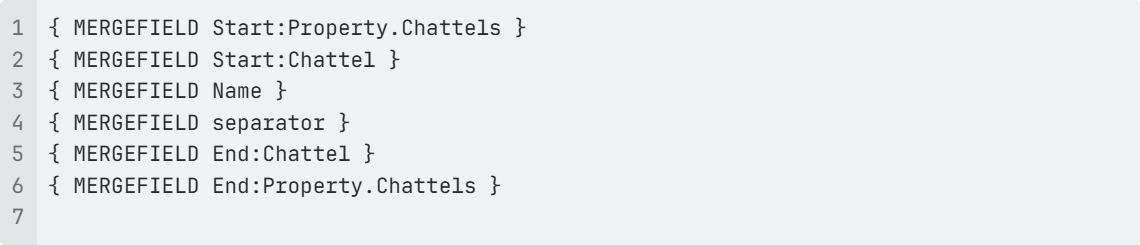 Mail Merge example showing Property.Chattels block with Start:Property.Chattels, Start:Chattel, Name field, separator, End:Chattel, and End:Property.Chattels.