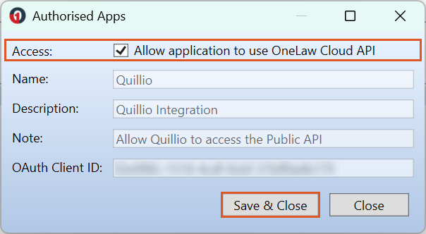 Authorised Apps window for Quillio with the Allow application to use OneLaw Cloud API box ticked and the Save & Close button highlighted