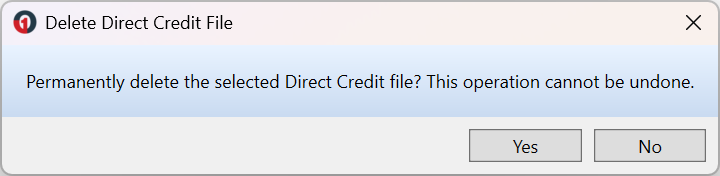 The Delete Direct Credit File confirmation asking whether to permanently delete the selected file, with Yes and No buttons.