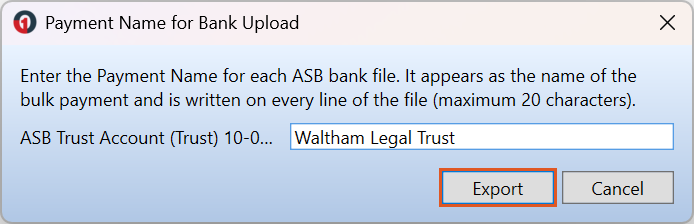 The Payment Name for Bank Upload window, with an editable Payment Name field beside each ASB Trust file listed, and the Export button highlighted.