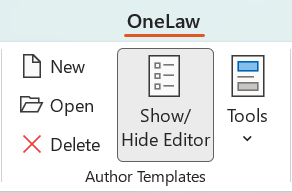 The Author Templates group on the OneLaw ribbon in Word, showing New, Open, Delete, the highlighted Show/Hide Editor toggle, and Tools.