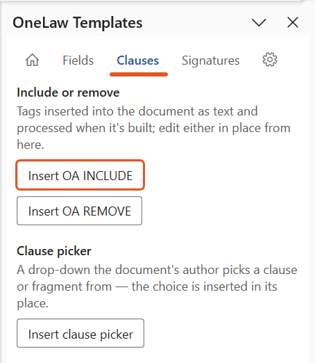 The OneLaw Templates panel with the Clauses tab open, showing the Include or remove section (Insert OA INCLUDE and Insert OA REMOVE) and the Clause picker section (Insert clause picker). Insert OA INCLUDE is highlighted.