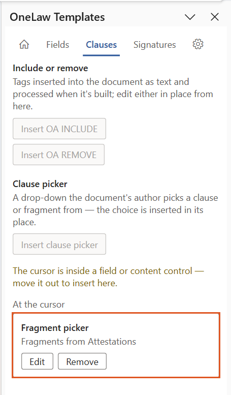 The Clauses tab with the cursor on an existing clause picker: the insert buttons are unavailable, a note explains the cursor is inside a content control, and the At the cursor card names the construct (Fragment picker, Fragments from Attestations) with Edit and Remove buttons. The card is highlighted.