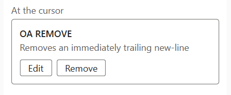 The Clauses tab showing the At the cursor card for a placed OA REMOVE tag, naming it OA REMOVE with the summary "Removes an immediately trailing new-line", and Edit and Remove buttons.