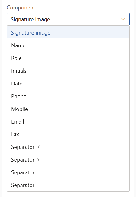 The Component dropdown open, listing Signature image, Name, Role, Initials, Date, Phone, Mobile, Email, Fax, and separators for forward slash, back slash, bar, and hyphen.