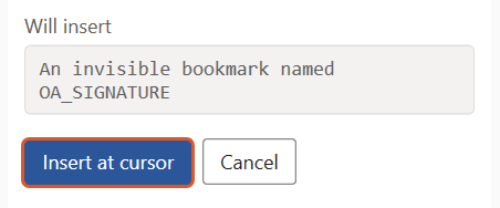 The insert panel Will insert preview reading "An invisible bookmark named OA_SIGNATURE", with the Insert at cursor button highlighted.