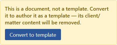 The Overview tab showing a "This is a document, not a template" callout with a Convert to template button, noting the document's client and matter content will be removed.